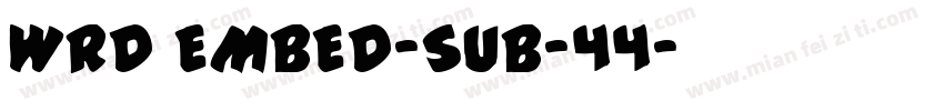 WRD EMBED-SUB-44字体转换